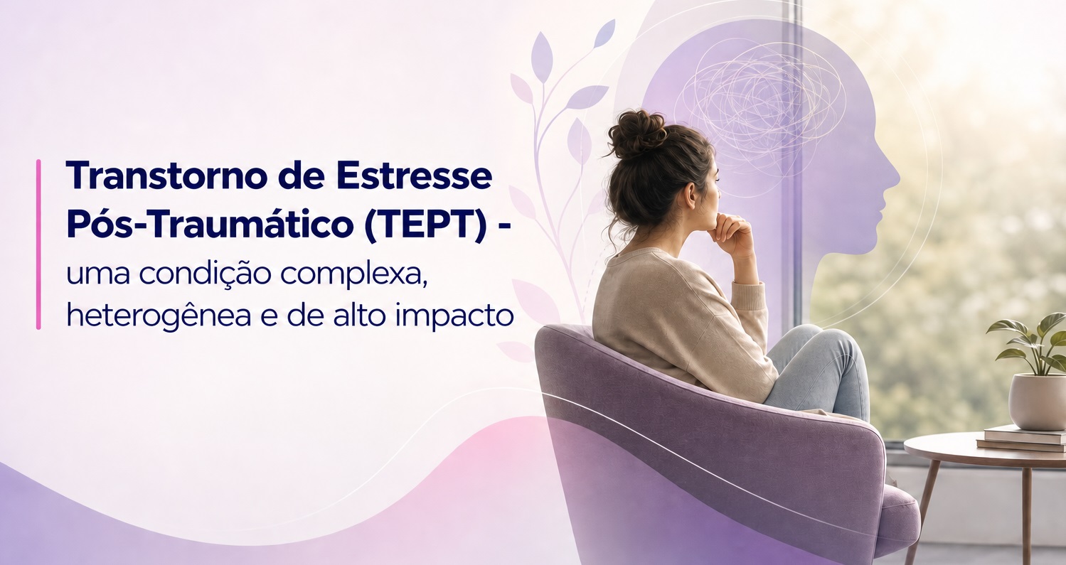 Transtorno de Estresse Pós-Traumático (TEPT)
